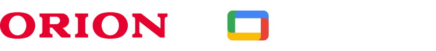 ORION｜Google TV